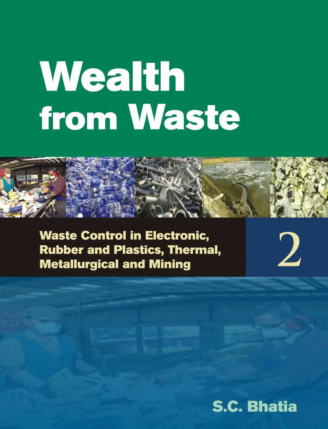 Wealth From Waste: Waste Control in Electronic, Rubber and Plastics, Thermal, Metallurgical and Mining