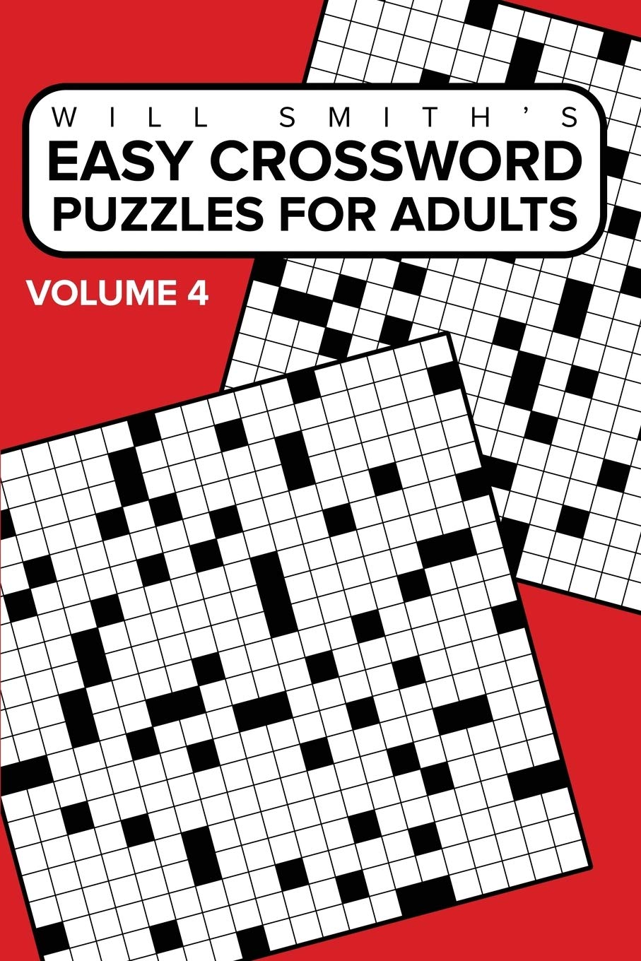 Easy Crossword Puzzles For Adults  Volume 4: ( The Lite & Unique Jumbo Crossword Puzzle Series )