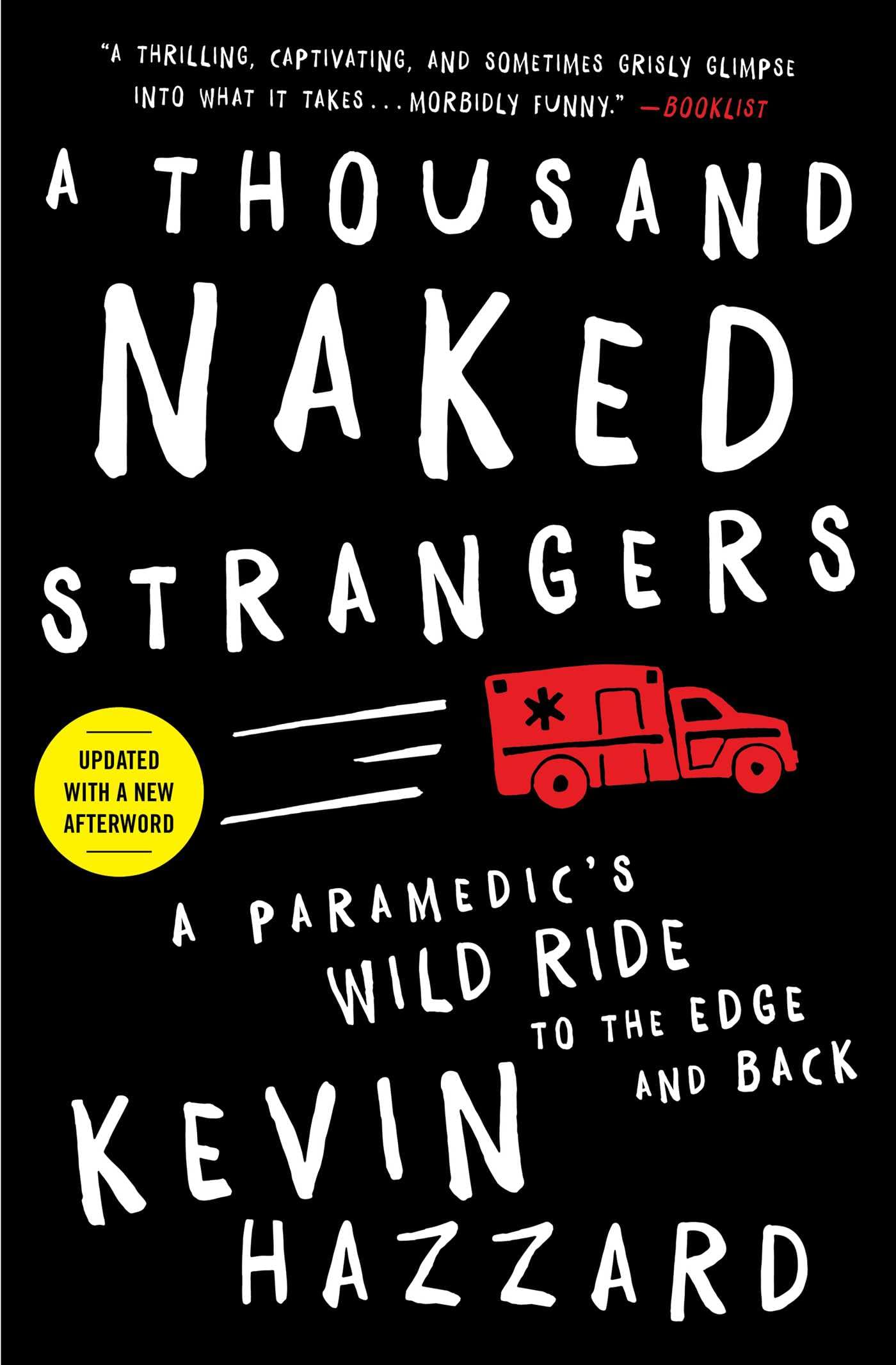 A Thousand Naked Strangers: A Paramedics Wild Ride to the Edge and Back