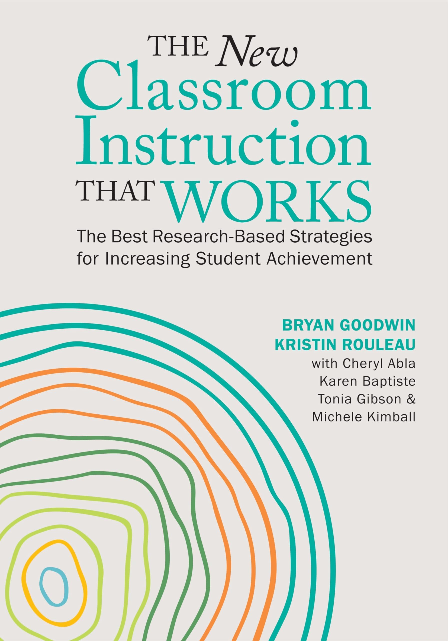The New Classroom Instruction That Works: The Best ResearchBased Strategies for Increasing Student Achievement