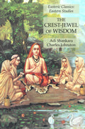 The CrestJewel of Wisdom: Esoteric Classics: Eastern Studies
