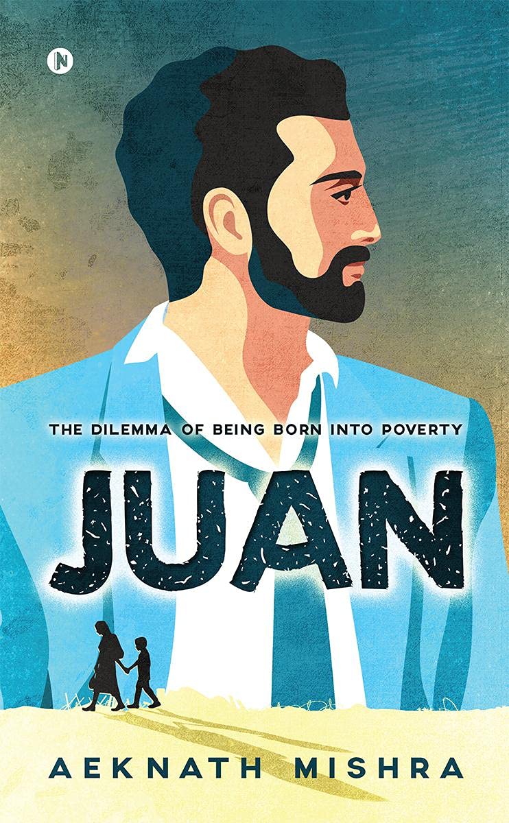 Juan : The Dilemma of Being Born into Poverty
