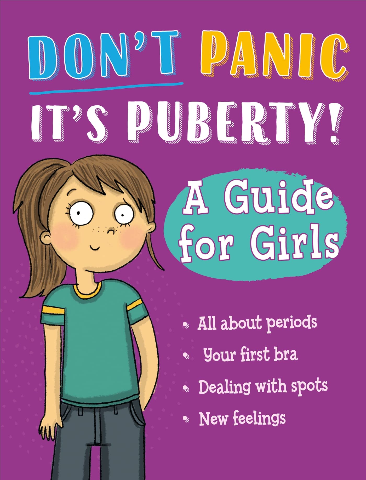 Dont Panic, Its Puberty!: A Guide for Girls