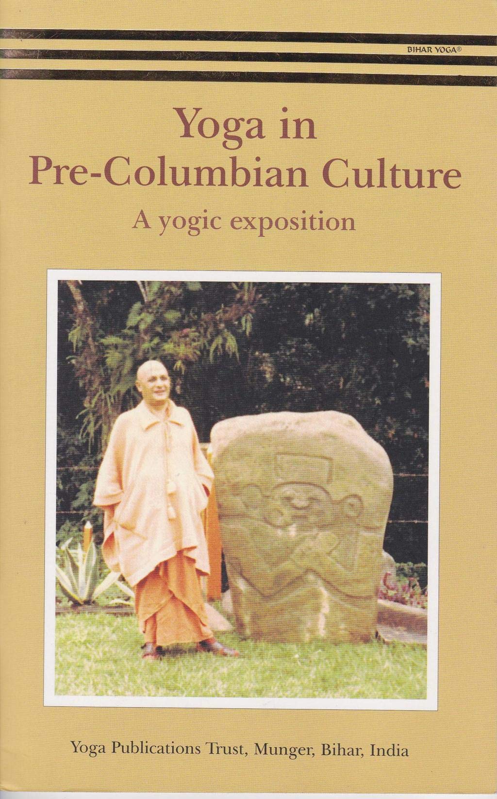 Yoga In PreColumbian Culture: A Yogic Exposition