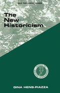 The New Historicism (Guides to Biblical Scholarship Old Testament)