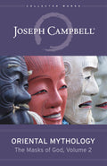 Oriental Mythology (The Masks of God, Volume 2) (The Masks of God, 2)