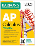 AP Calculus Premium, 2025: Prep Book with 12 Practice Tests + Comprehensive Review + Online Practice (Barrons AP Prep)