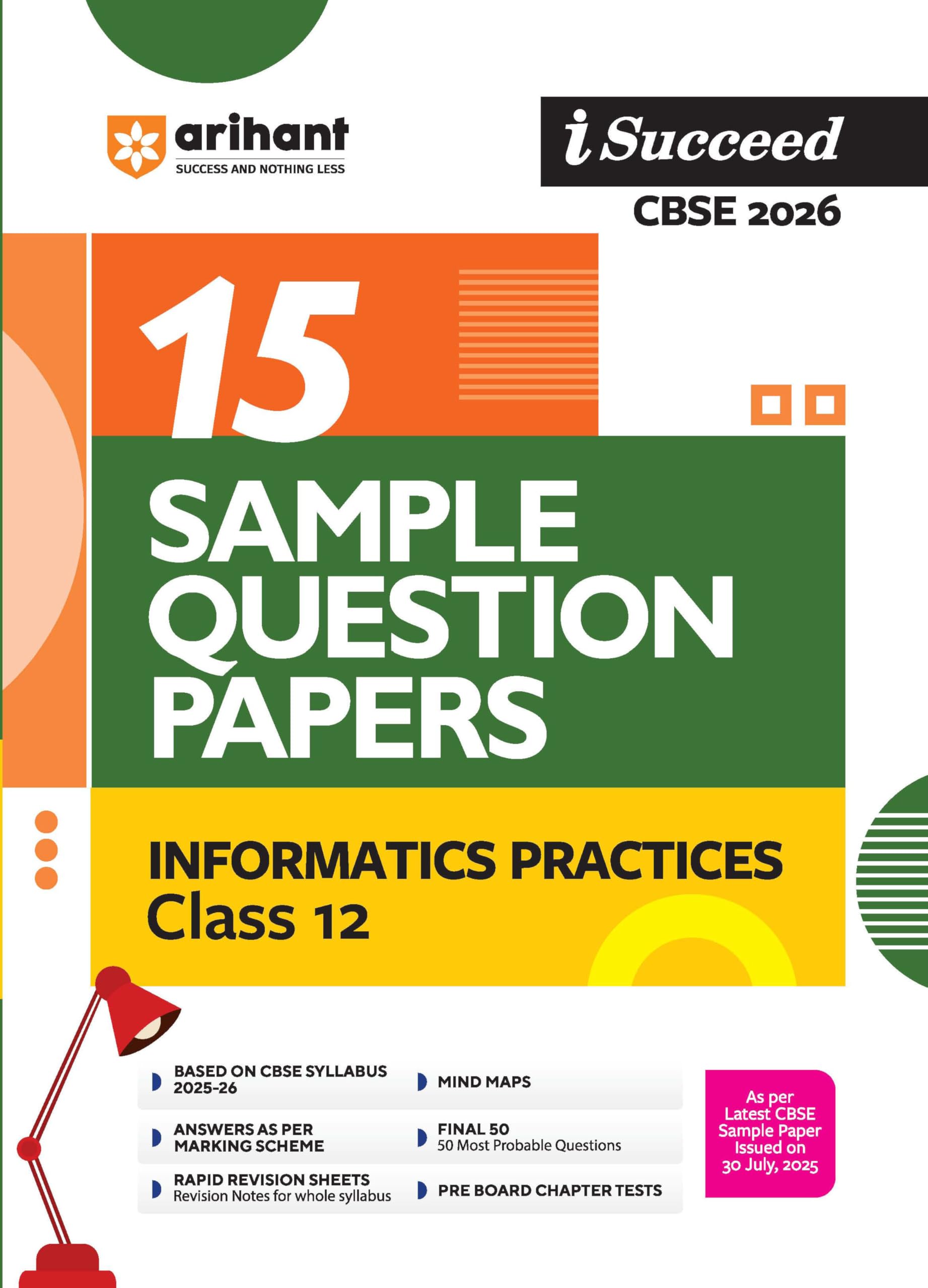 Arihant I Succeed Cbse Sample Question Papers Class 12 Informatics Practices Exam 2026 | 15 Sample Papers | Based On Latest Cbse
