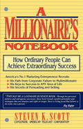 Millionaires Notebook: How Ordinary People Can Achieve Extraordinary Success