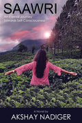 Saawri : An Eternal Journey Towards SelfConsciousness