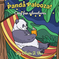 Panda Palooza!: Cozy fun adventures