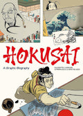 Hokusai: A Graphic Biography (Graphic Lives)
