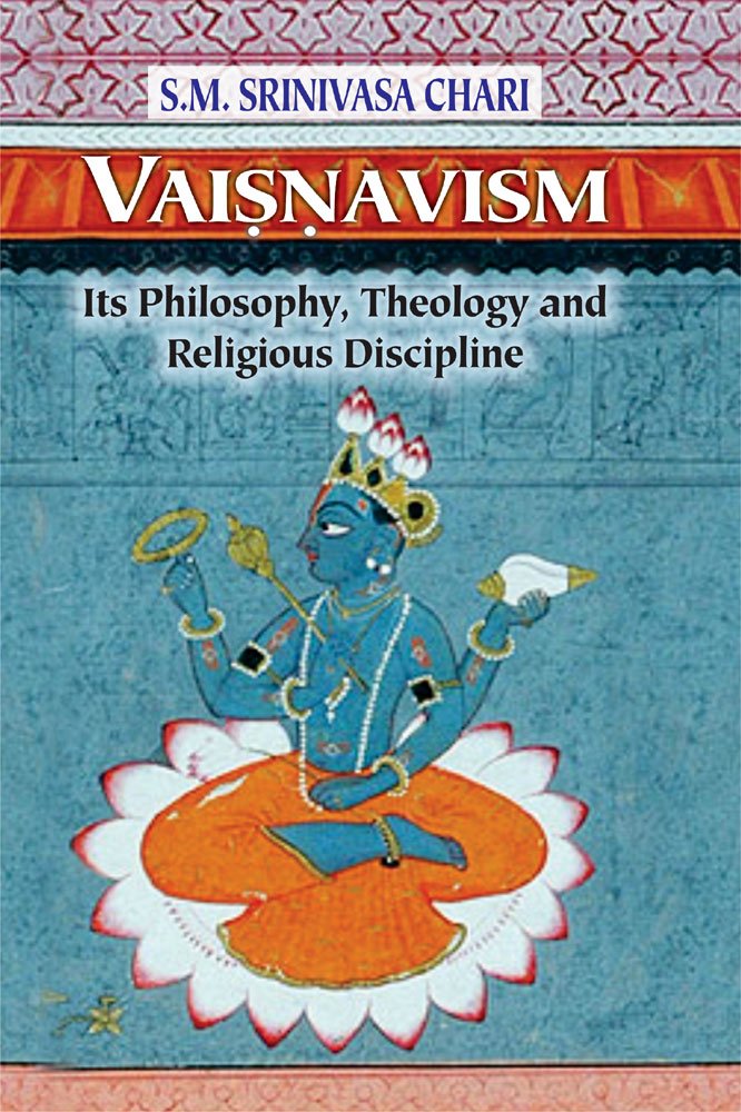Vaisnavism:: Its Philosophy, Theology And Religous Discipline