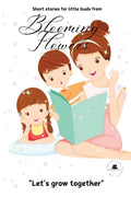Blooming Flowers: Short stories for little buds
