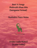 Best 31 Songs Shahrukh Khan Hits  (Saregama Format) : Rushisbiz Piano Notes  (Video Links+Notes+Scales+Index)