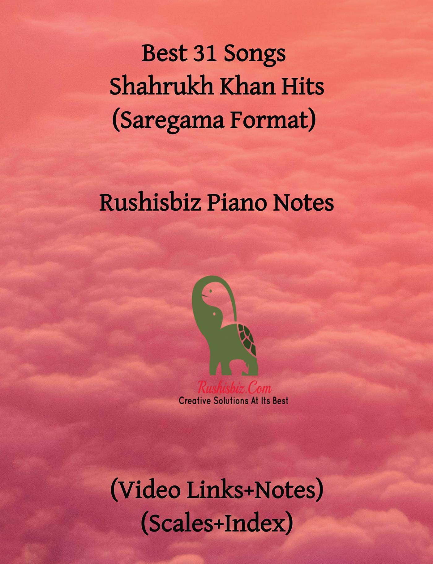 Best 31 Songs Shahrukh Khan Hits  (Saregama Format) : Rushisbiz Piano Notes  (Video Links+Notes+Scales+Index)