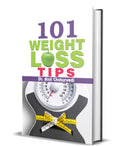 101 Weight Loss Tips: Practical Strategies for Losing Weight and Living Healthier (How To Lose Weight Naturally With Smart, Heal