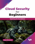 Cloud Security For Beginners: Exploring The Foundations