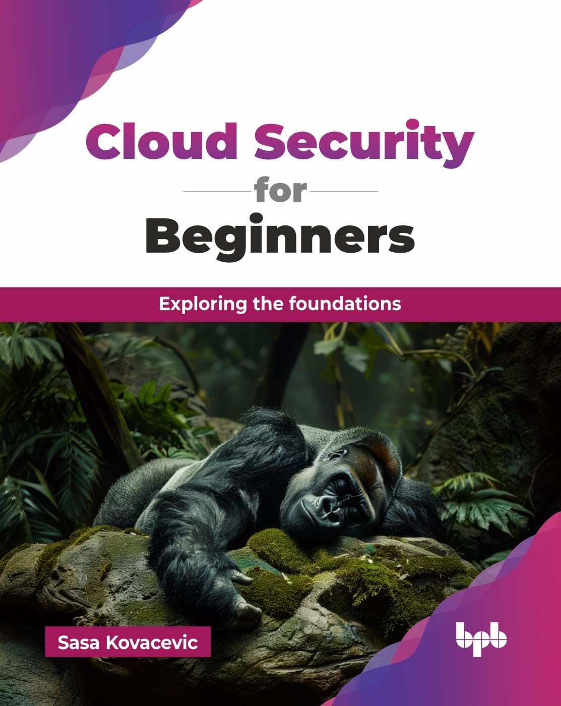Cloud Security For Beginners: Exploring The Foundations