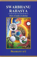 Swarbhanu Rahasya: Role Of Nodes In Destiny