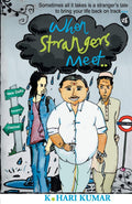When Strangers Meet: Sometimes all it takes is a strangers tale to bring your life back on track