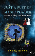 Just a Puff of Magic Powder : Series 2: Once in a Blue Moon