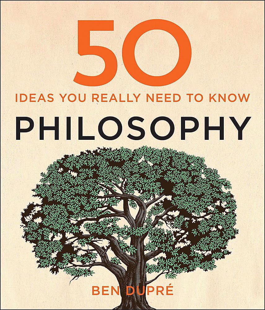 50 Philosophy Ideas You Really Need To Know (50 Ideas Series)