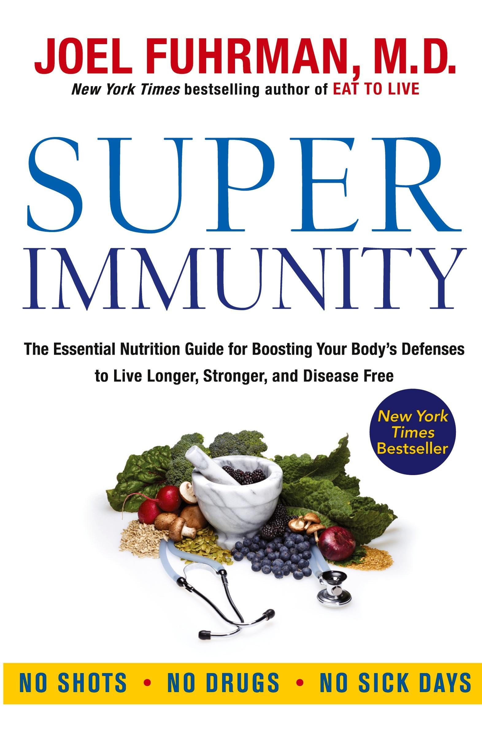 Super Immunity: A Comprehensive Nutritional Guide for a Healthier Life, Featuring a TwoWeek Meal Plan, 85 ImmunityBoosting Rec