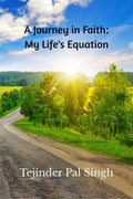 A Journey in Faith : My Lifes Equation