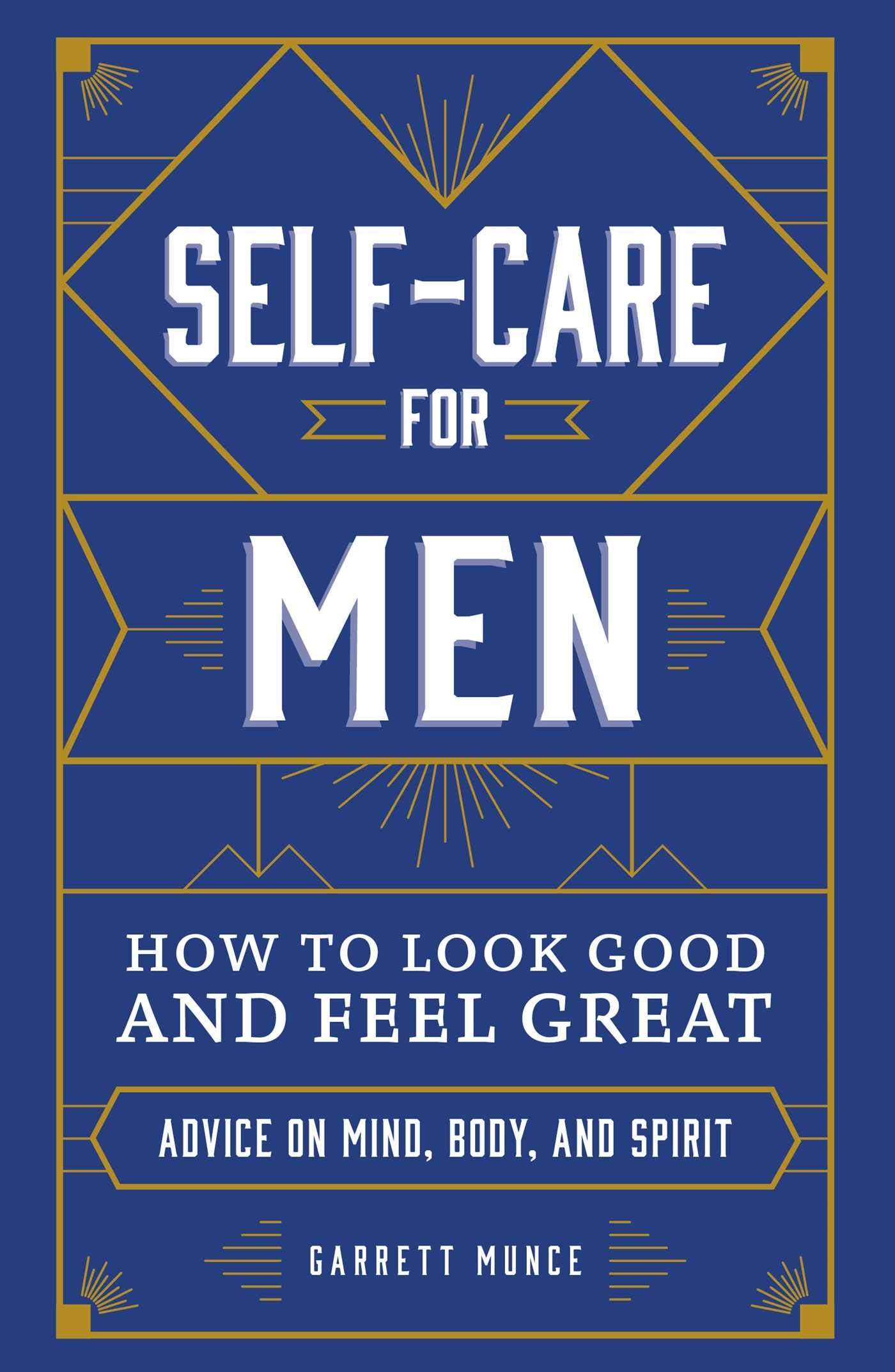SelfCare for Men: How to Look Good and Feel Great