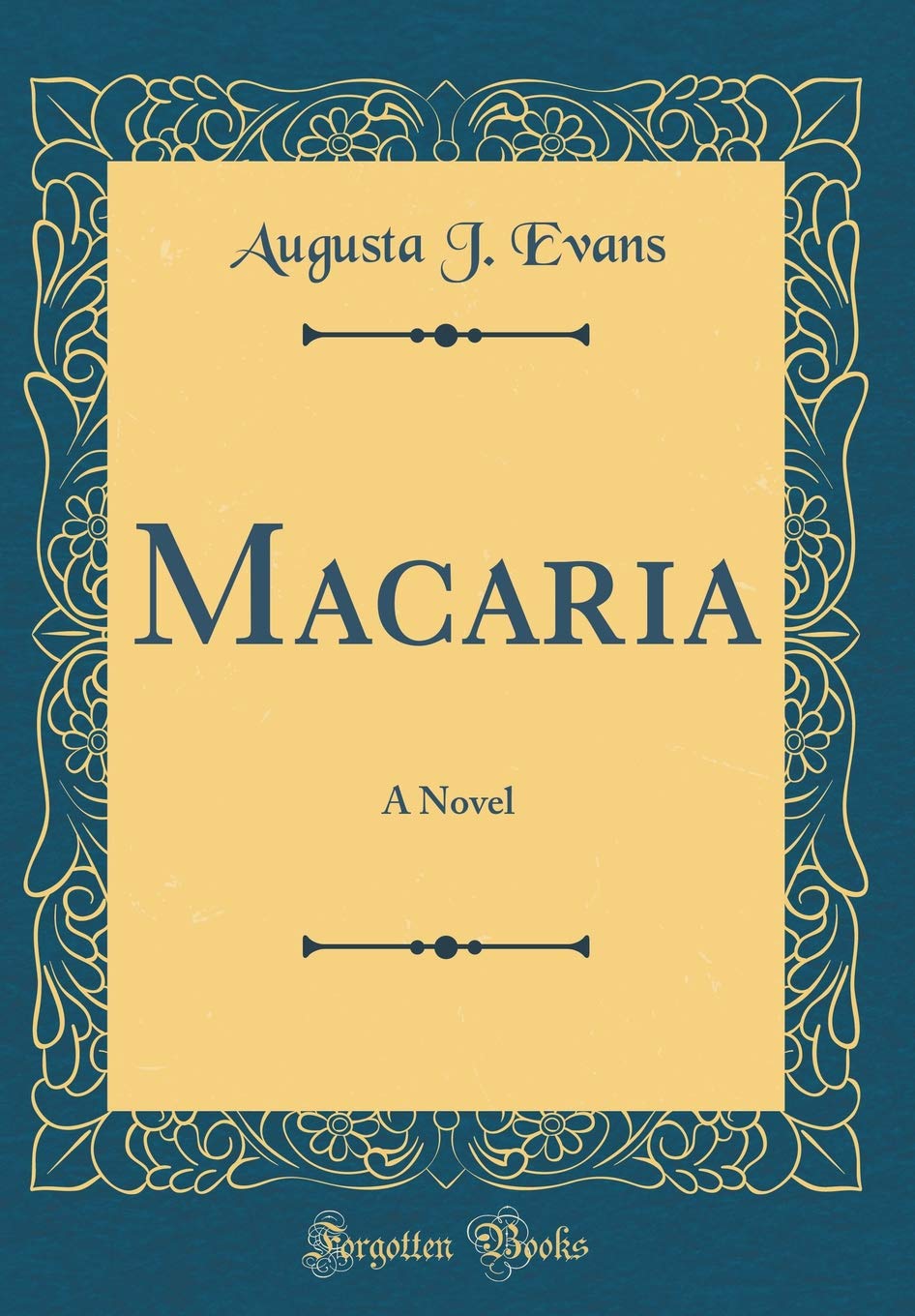 Macaria: A Novel (Classic Reprint)
