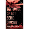 The Curse of Not Being Chosen