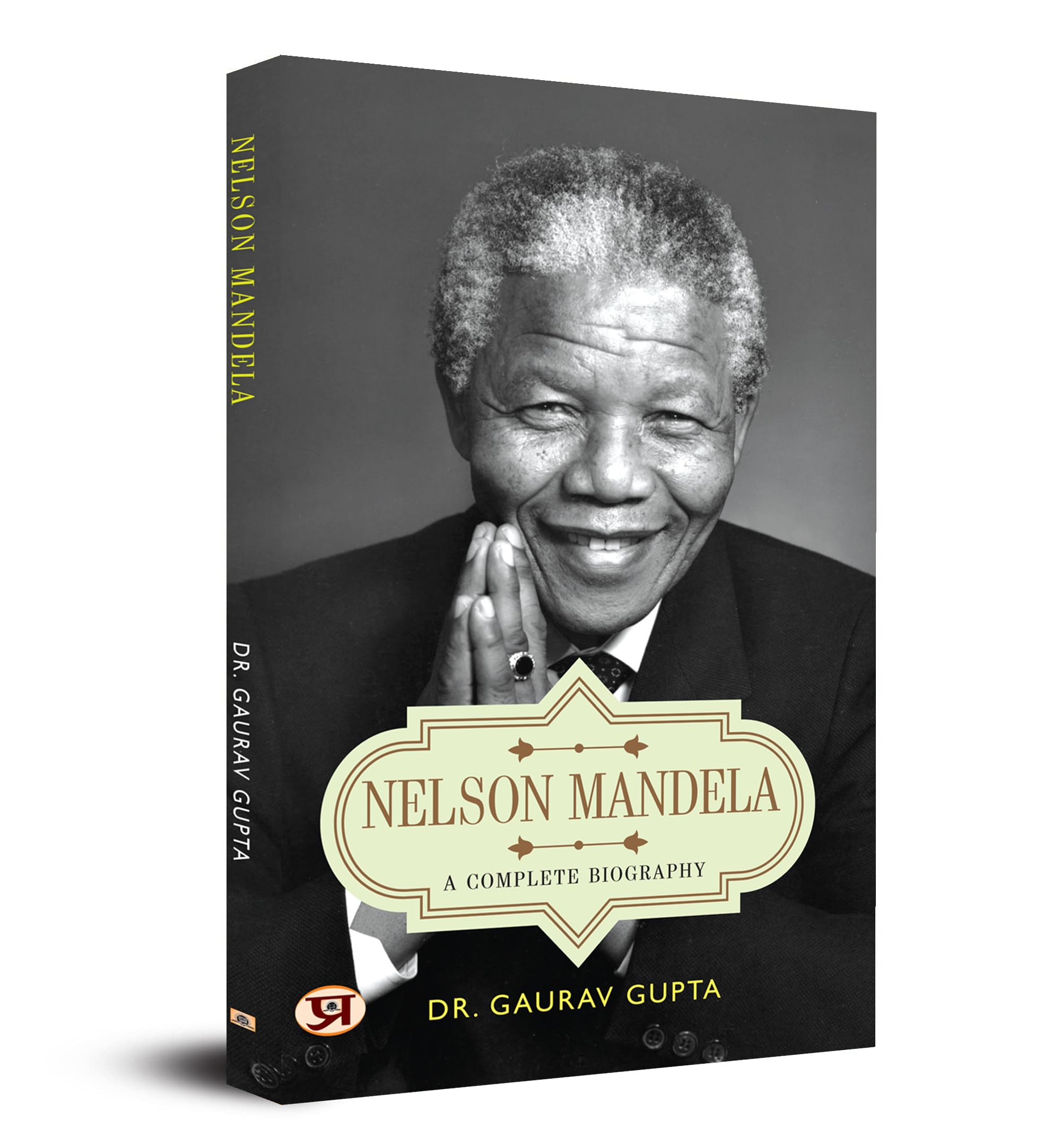 Nelson Mandela A Complete Biography