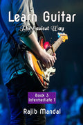 Learn Guitar The Easiest Way Book 3 : With Rajib Mandal