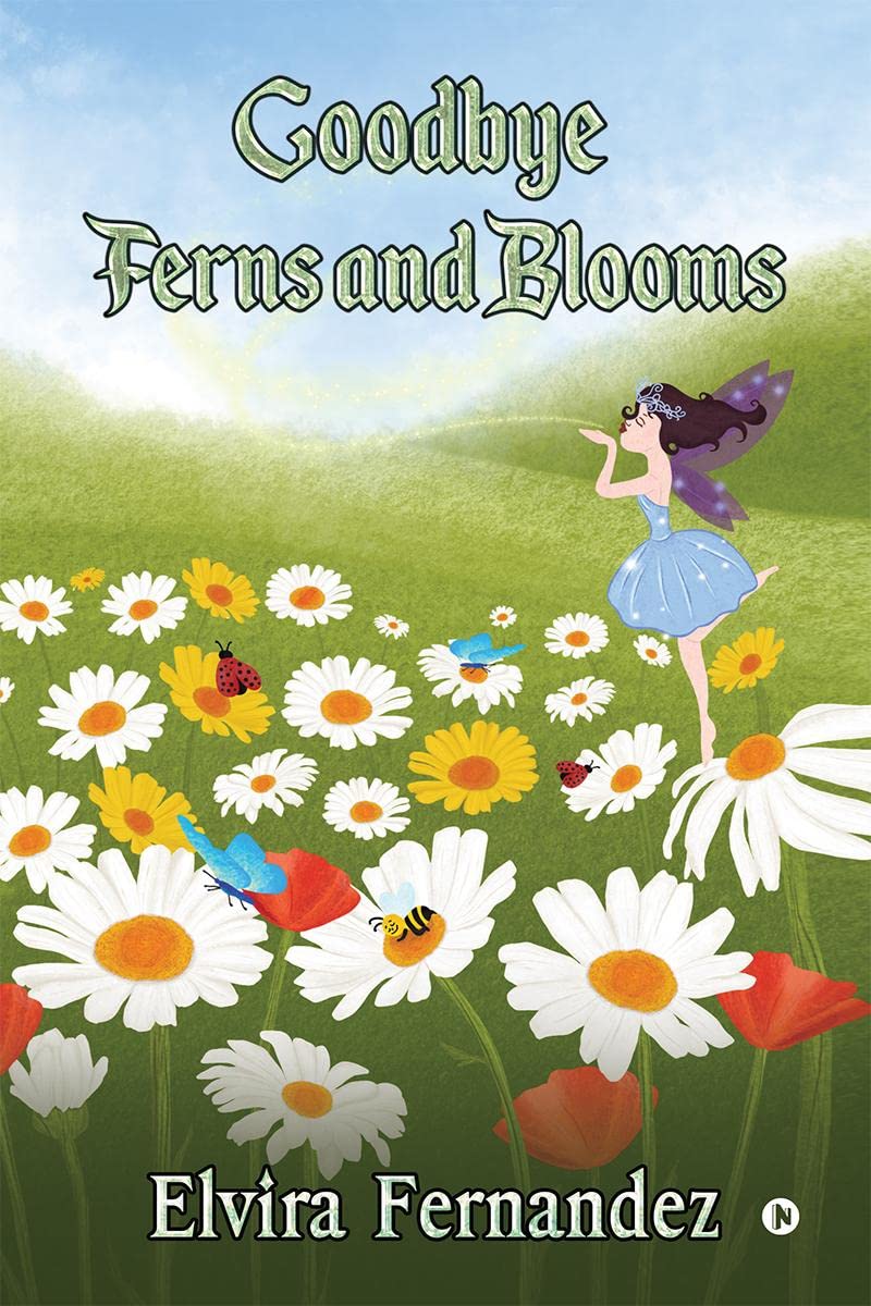 Goodbye Ferns And Blooms