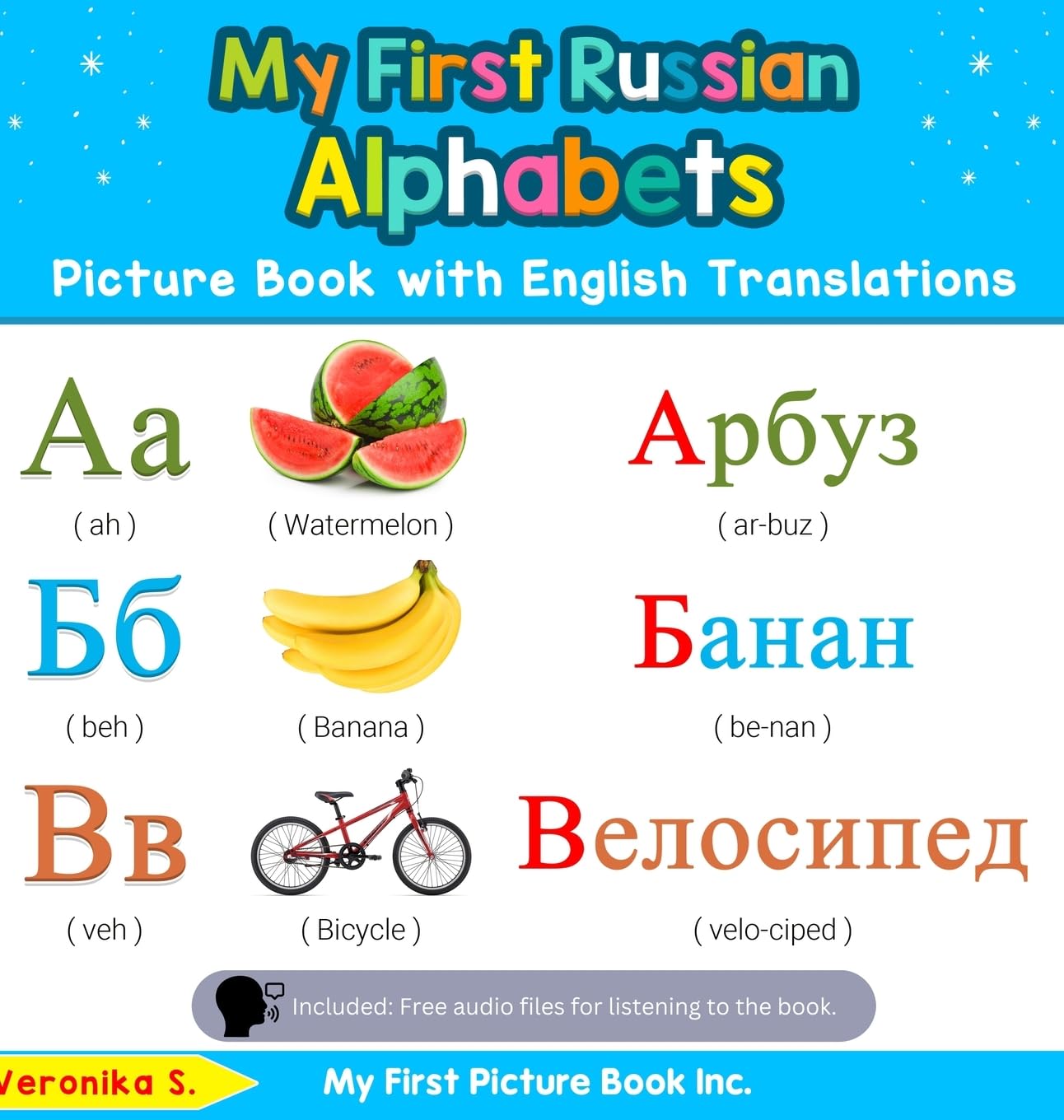 My First Russian Alphabets Picture Book with English Translations: Bilingual Early Learning & Easy Teaching Russian Books for Ki
