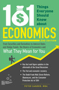 101 Things Everyone Should Know About Economics: From Securities and Derivatives to Interest Rates and Hedge Funds, the Basics o