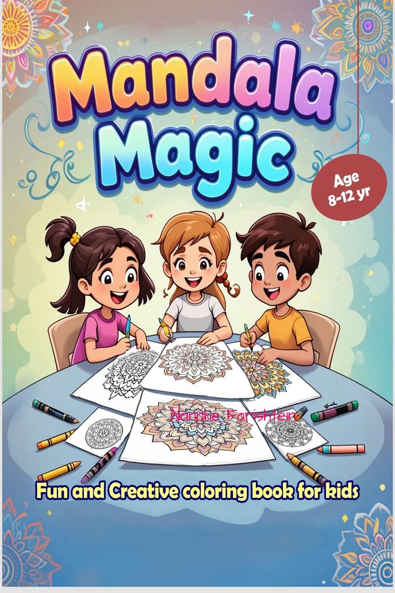 Mandala Magic Volume 1: A Fun & Creative Coloring Book for Kids!