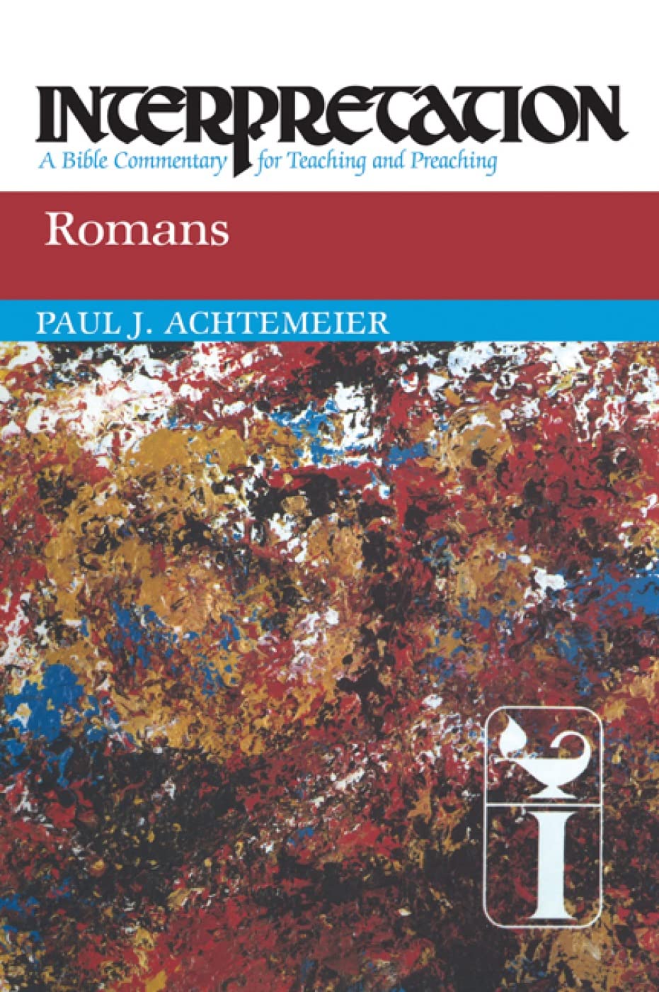 Romans: Interpretation: A Bible Commentary for Teaching and Preaching