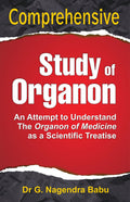 Comprehensive Study of Organon: An Attempt to Understand the Organon of Medicine as a Scientific Treatise