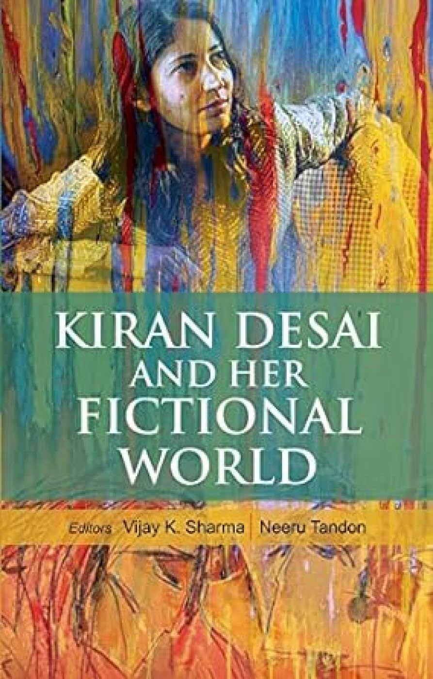 Kiran Desai And Her Fictional World
