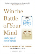 Win The Battle Of Your Mind In The Age Of Social Media: A SelfHelp Book On Focus, Productivity, Emotional Wellness And Personal