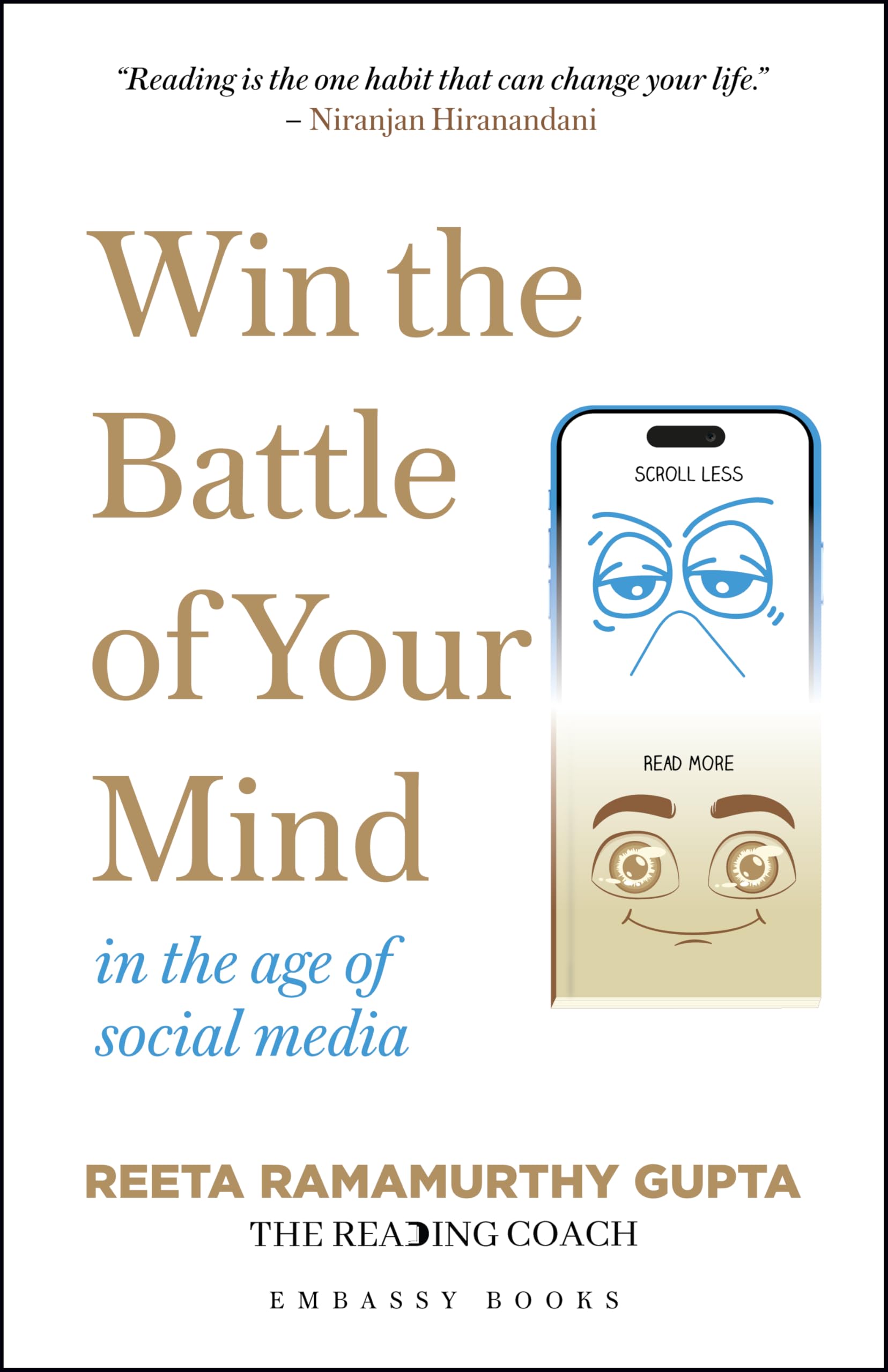 Win The Battle Of Your Mind In The Age Of Social Media: A SelfHelp Book On Focus, Productivity, Emotional Wellness And Personal