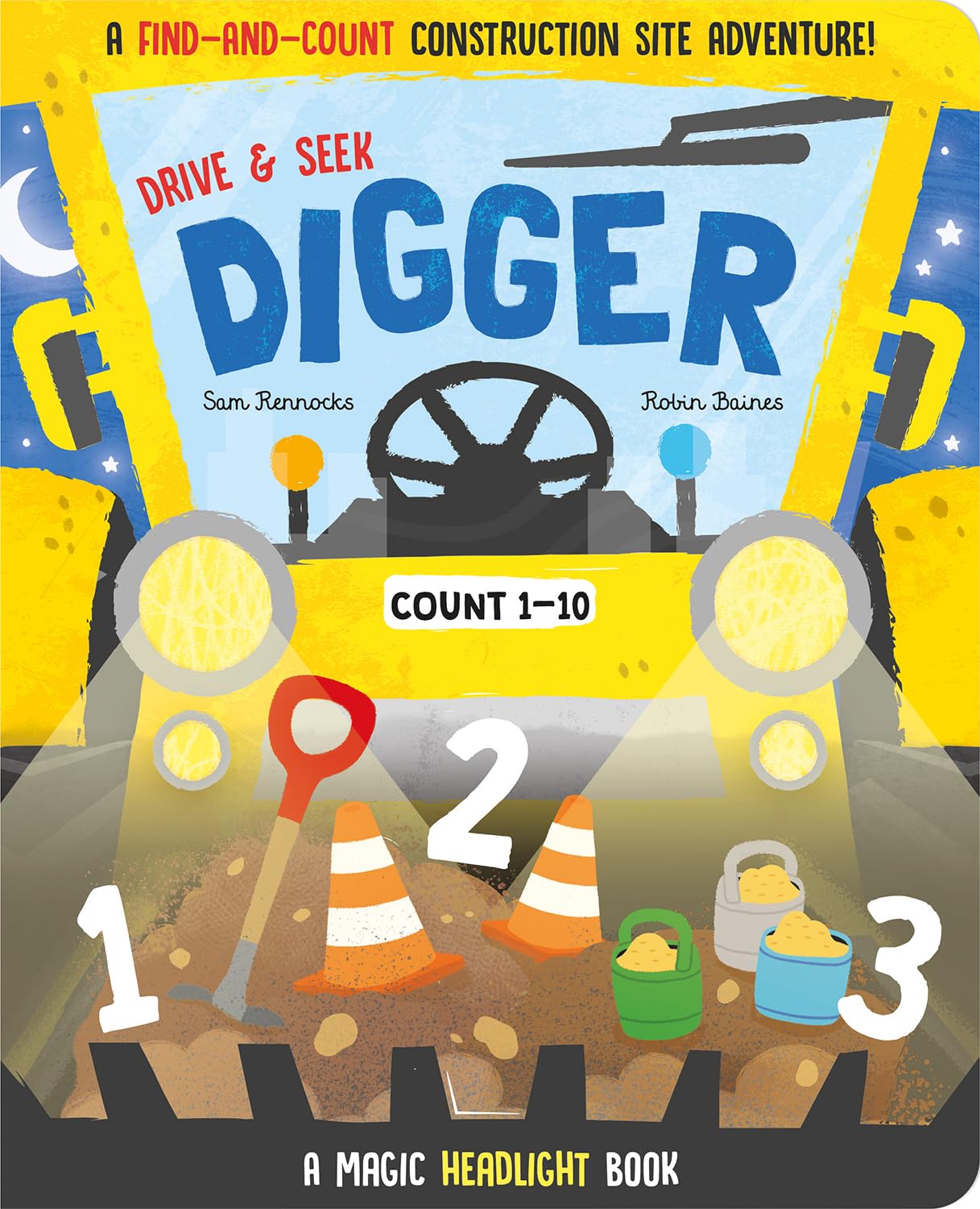 Drive & Seek Digger  A Magic Find & Count Adventure (Drive & Seek  Magic Headlight Books)