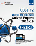 Cbse Class Xii 2020  Physics Chapter And TopicWise Solved Papers 20112019