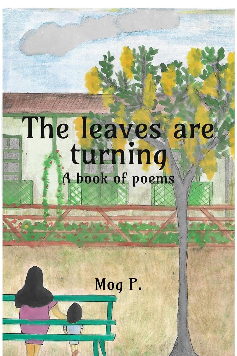 The leaves are turning : A book of poems