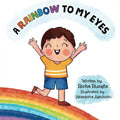 A Rainbow to My Eyes