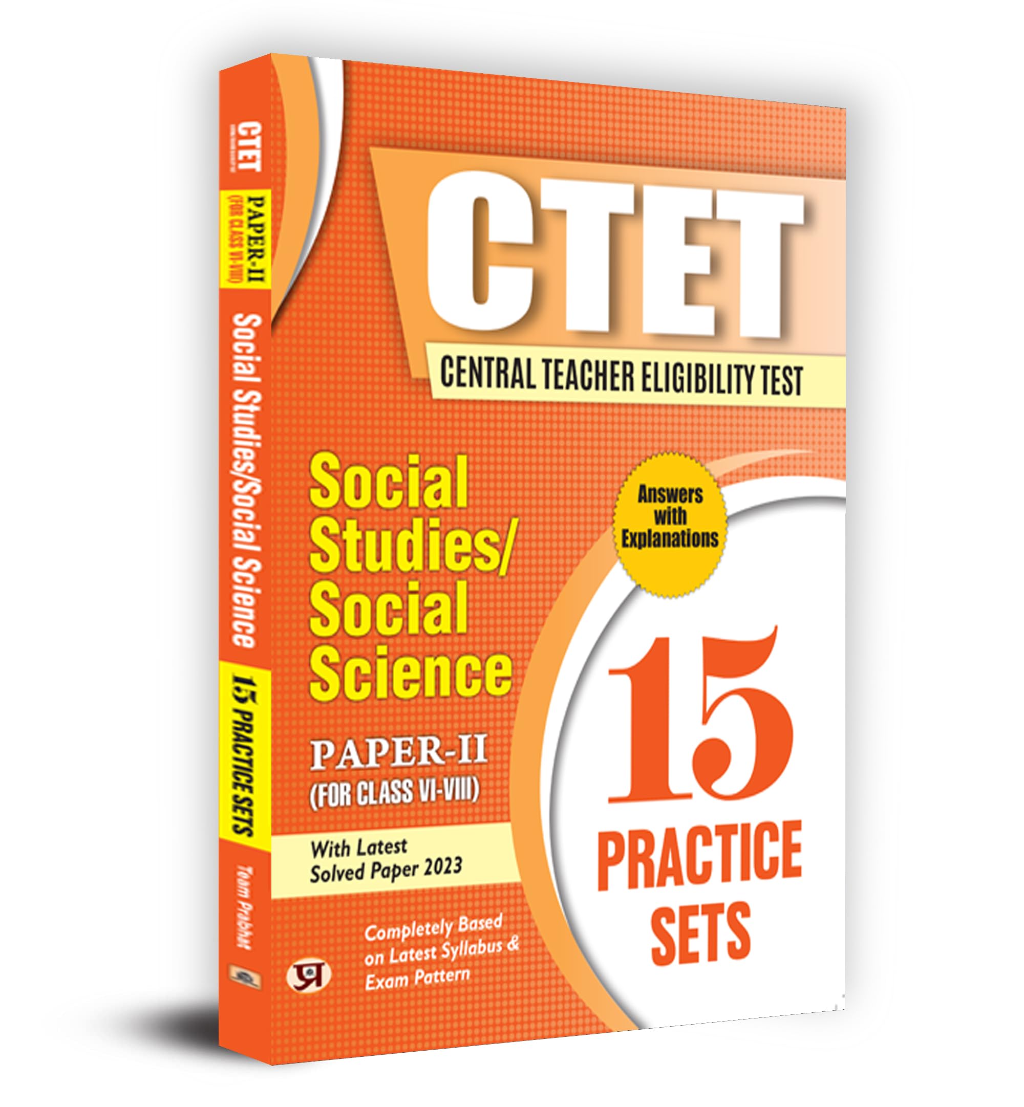 CTET Central Teacher Eligibility Test Paper2 (Class ViViii) Social Studies/Social Science 15 Practice Sets with Latest Solved 