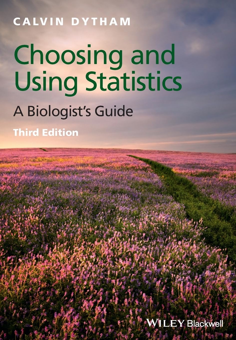 Choosing and Using Statistics: A Biologists Guide