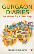 Gurgaon Diaries: Life, Work and Play in Dronas Village